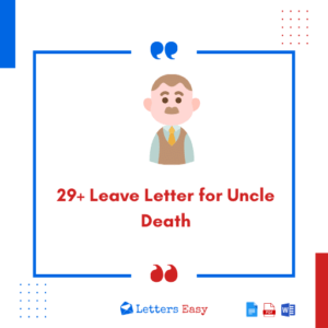 29+ Leave Letter for Uncle Death -Samples, Email Format, Tips