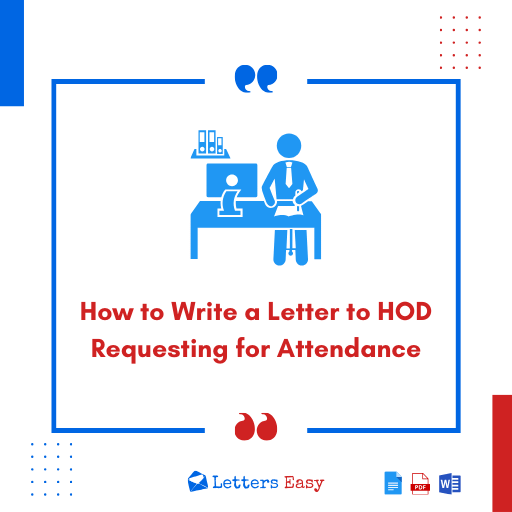 How to Write a Letter to HOD Requesting for Attendance - 12+ Samples