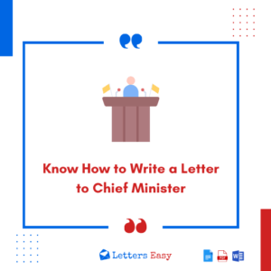 Know How to Write a Letter to Chief Minister with 18+ Examples