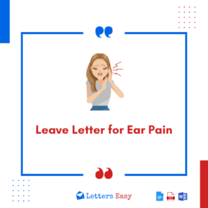 Leave Letter for Ear Pain - 17+ Samples, Email Format, Key Points