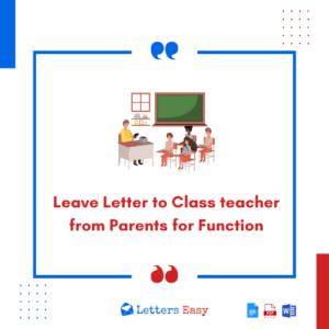 Leave Letter to Class teacher from Parents for Function - 19+ Samples