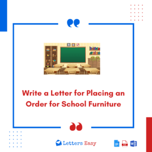 Write a Letter for Placing an Order for School Furniture - 15+ Samples