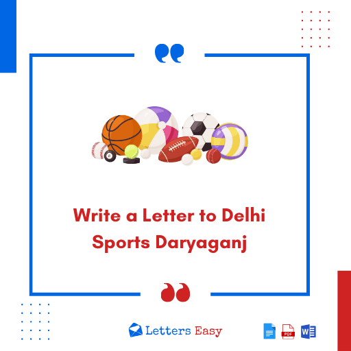 Write a Letter to Delhi Sports Daryaganj - Best 10+ Examples