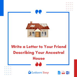 Write a Letter to Your Friend Describing Your Ancestral House - 15+ Examples