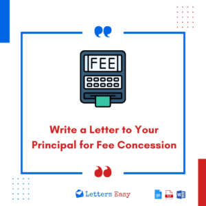 Write a Letter to Your Principal for Fee Concession - 18+ Examples