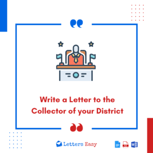 Write a Letter to the Collector of your District - Best 20+ Examples