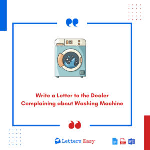 Write a Letter to the Dealer Complaining about Washing Machine - 29+Samples