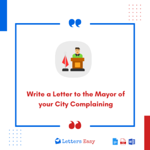 Write a Letter to the Mayor of your City Complaining - 18+ Examples