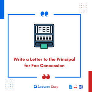 Write a Letter to the Principal for Fee Concession - 14+ Templates