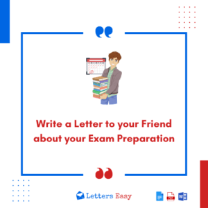 Write a Letter to your Friend about your Exam Preparation - 16 Samples