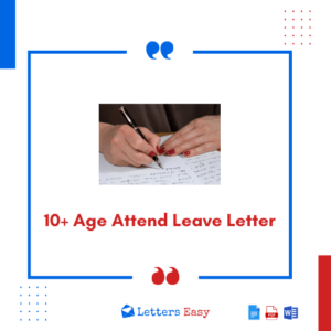 10+ Age Attend Leave Letter - Check Sample, Email Format, Tips