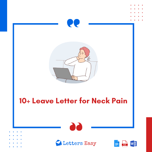 10+ Leave Letter for Neck Pain - How to Draft, Tips, Templates
