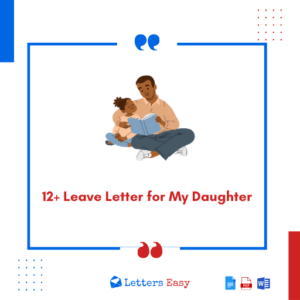 12+ Leave Letter for My Daughter - Samples, Email Template, Tips