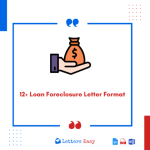 12+ Loan Foreclosure Letter Format - Learn How to Write with Examples