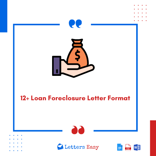 12+ Loan Foreclosure Letter Format - Learn How to Write with Examples