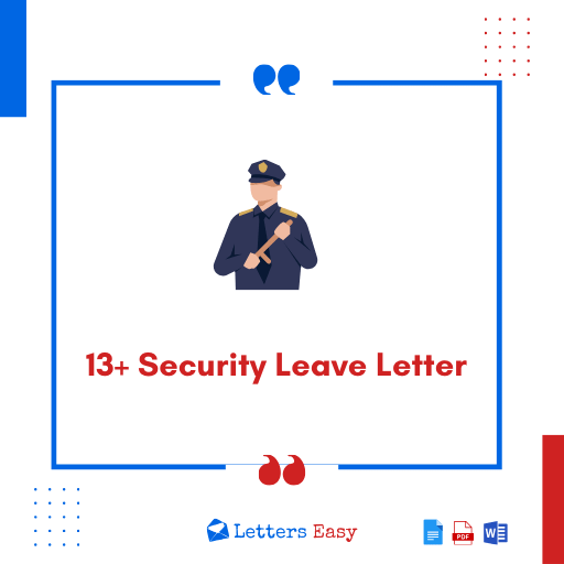 13+ Security Leave Letter - Check Templates, Writing Tips, Format