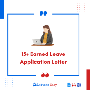 15+ Earned Leave Application Letter - Samples, Email Template, Phrases