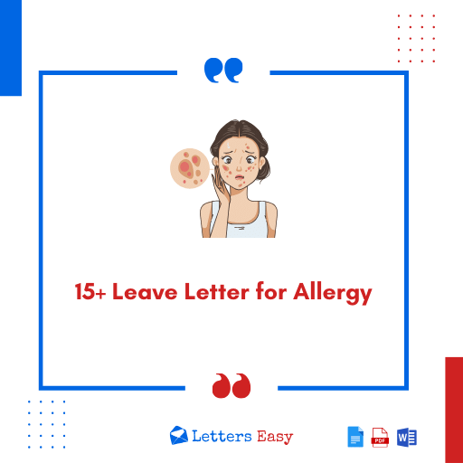 15+ Leave Letter for Allergy - Samples, Email Format, Phrases