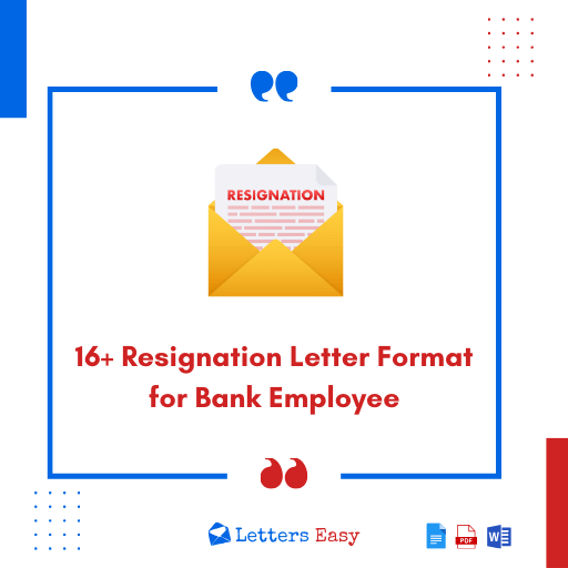 16+ Resignation Letter Format for Bank Employee - Tips, Templates