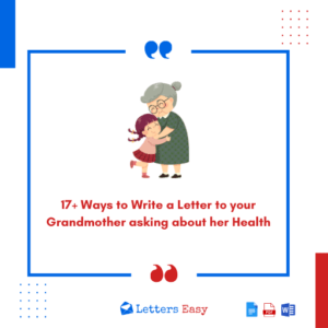 17+ Ways to Write a Letter to your Grandmother asking about her Health