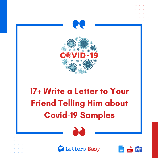 17+ Write a Letter to Your Friend Telling Him about Covid-19 Samples