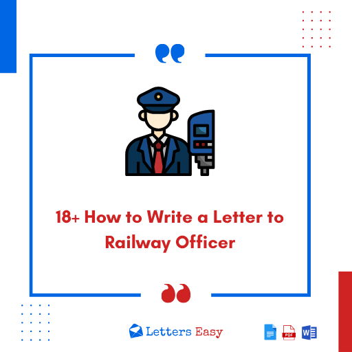 18+ How to Write a Letter to Railway Officer | Tips & Examples