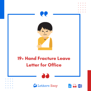 19+ Hand Fracture Leave Letter for Office - Format, Email Templates