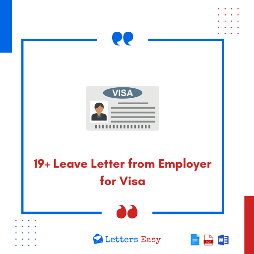 19+ Leave Letter from Employer for Visa - Sample, Key Points, Templates