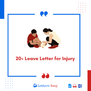 20+ Leave Letter for Injury - Sample Format, Wording Ideas, Examples