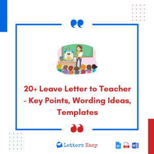 20+ Leave Letter to Teacher - Key Points, Wording Ideas, Templates