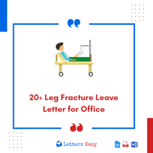 20+ Leg Fracture Leave Letter for Office - Writing Tips, Email Ideas