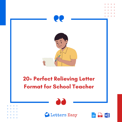 20+ Perfect Relieving Letter Format for School Teacher | Examples, Tips