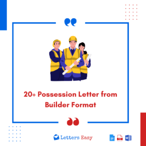 20+ Possession Letter from Builder Format - Meaning, Tips, Templates