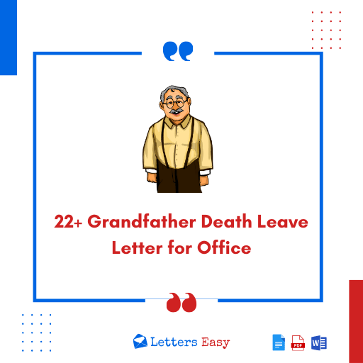 22+ Grandfather Death Leave Letter for Office - Format, Email Templates
