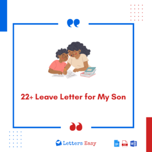 22+ Leave Letter for My Son - Check Phrases, How to Write, Examples