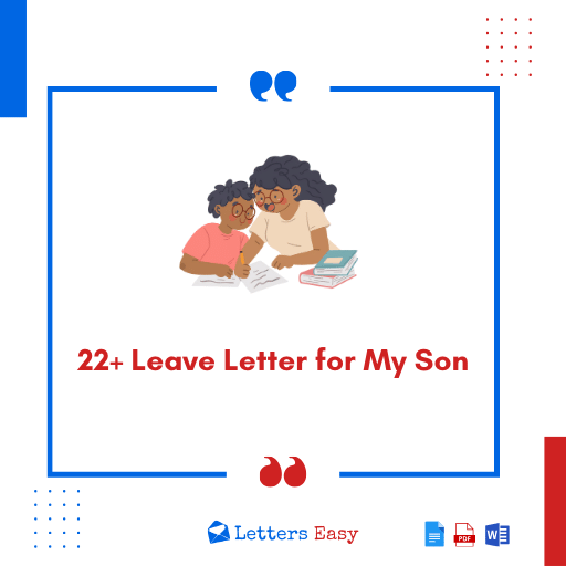 22+ Leave Letter for My Son - Check Phrases, How to Write, Examples