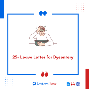 25+ Leave Letter for Dysentery - Sample, Email Format, Examples
