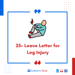 25+ Leave Letter for Leg Injury - Email Format, Wording Ideas
