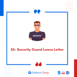 25+ Security Guard Leave Letter - Learn How to Write with Examples