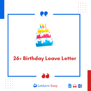 26+ Birthday Leave Letter - Check Templates, Phrases, Email Example