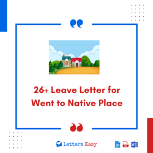 26+ Leave Letter for Went to Native Place - Wording Ideas, Templates
