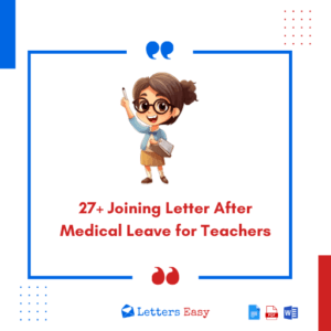 27+ Joining Letter After Medical Leave for Teachers -Templates