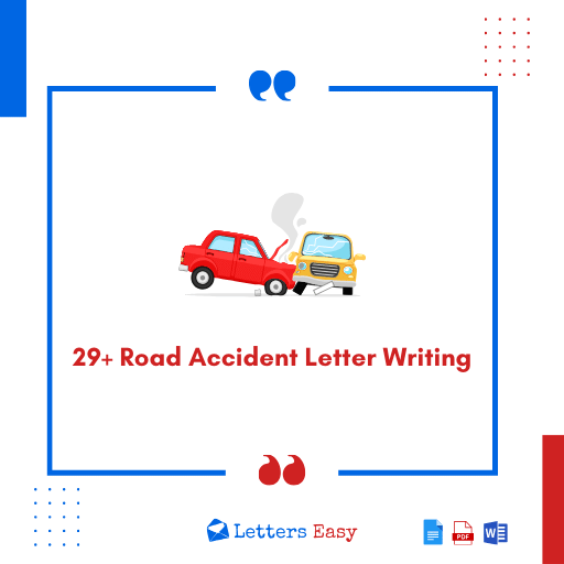 29+ Road Accident Letter Writing - Format, Samples, Wording Ideas