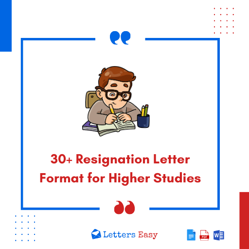 30+ Resignation Letter Format for Higher Studies (With Examples)