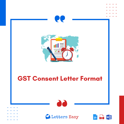 GST Consent Letter Format - Check 19+ Templates, Tips, Email Ideas