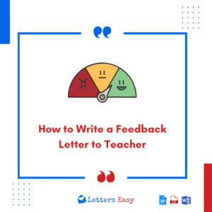 How to Write a Feedback Letter to Teacher | Check Templates + Tips