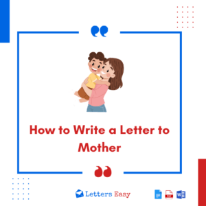 How to Write a Letter to Mother - Ideas, Tips, 18+ Examples