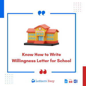 Know How to Write Willingness Letter for School - 23+ Examples