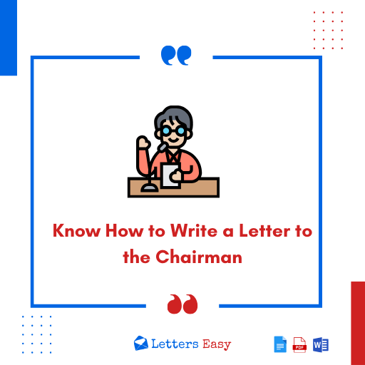 Know How to Write a Letter to the Chairman with 16+ Examples