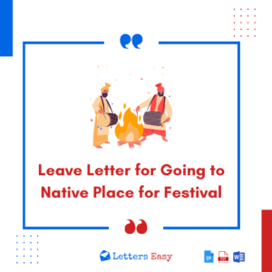Leave Letter for Going to Native Place for Festival - 22+ Examples